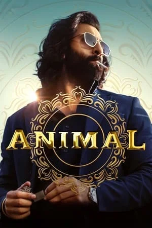 Filmyhit Animal 2023 Hindi Full Movie HQ S-Print 480p 720p 1080p Download